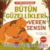 Bütün Güzellikleri Veren Sensin / İlk Dini Kavramlarım (Şükür)