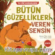 Bütün Güzellikleri Veren Sensin / İlk Dini Kavramlarım (Şükür)