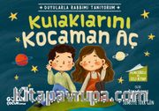 Kulaklarını Kocaman Aç - Duyularla Rabbimi Tanıyorum 1 (Pencereli Kitap)