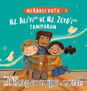 Meraklı Kutu 4 - Hz. Ali'yi (ra) ve Hz. Zeyd'i (ra) Tanıyorum