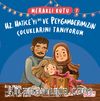 Meraklı Kutu 2 / Hz Hatice'yi (ra) ve Peygamberimizin Çocuklarını Tanıyorum