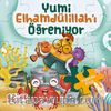 Yumi Elhamdülillah'ı Öğreniyor / Yapbozlu Kitap 3