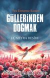 Güllerinden Doğmak