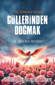 Güllerinden Doğmak