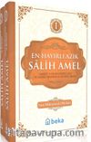 En Hayırlı Amel Salih Amel (2 Cilt Takım)