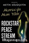 Akarsu’yla Akan Yıllar & Rockstar Peace Stream