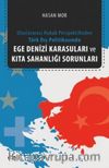 Ege Denizi Karasuları ve Kıta Sahanlığı Sorunları