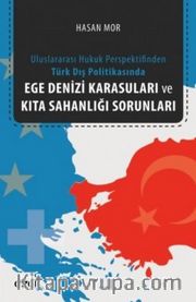 Ege Denizi Karasuları ve Kıta Sahanlığı Sorunları