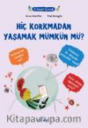 Hiç Korkmadan Yaşamak Mümkün mü?