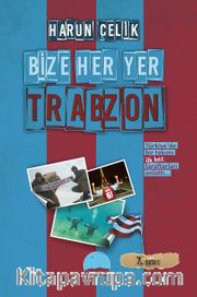 Bize Her Yer Trabzon