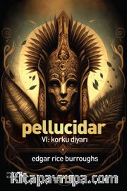 Pellucidar VI <br /> Korku Diyarı