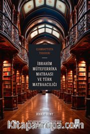 İbrahim Müteferrika Matbaası ve Türk Matbaacılığı