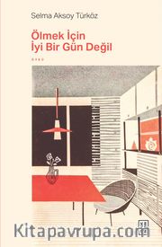 Ölmek İçin İyi Bir Gün Değil