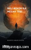 Beli Bükük İle Mezar Taşı