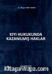 Kıyı Hukukunda Kazanılmış Haklar 
