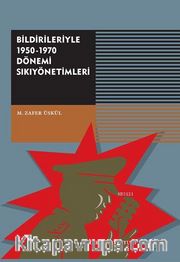 Bildirileriyle 1950-1970 Dönemi Sıkıyönetimleri