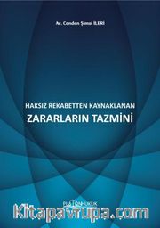 Haksız Rekabetten Kaynaklanan Zararların Tazmini