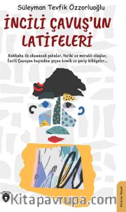 İncili Çavuş’un Latifeleri