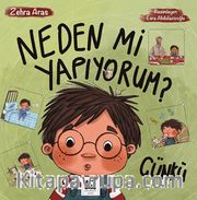 Neden Mi Yapıyorum? Çünkü…