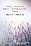 İnsan ve Onun Kendisi, Toplum ve Evren Karşısındaki Durumu