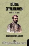 Kilikya Seyahatnamesi Kilikya’da Gezi