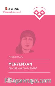 Meryemxan <br /> Dengbêja Hizin Û Kederê 