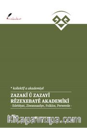 Zazakî Û Zazayî - Rêzexebatê Akademîkî
