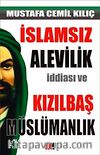 İslamsız Alevilik İddiası ve Kızılbaş Müslümanlık