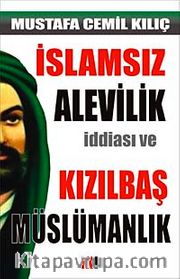 İslamsız Alevilik İddiası ve Kızılbaş Müslümanlık