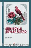 Şiiri Böyle Söyler Üstad Türk Edebiyatında Na’ilî-i Kadîm Mektebi