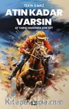 Atın Kadar Varsın