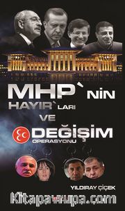 MHP'nin Hayır'ları ve Değişim Operasyonu