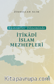 Rüstemîler Döneminde İtikadî İslam Mezhepleri