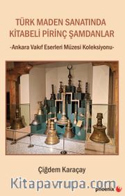 Türk Maden Sanatında Kitabeli Pirinç Şamdanlar <br /> Ankara Vakıf Eserleri Müzesi Koleksiyonu
