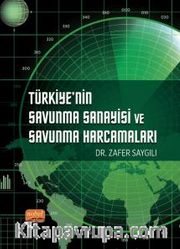 Türkiye’nin Savunma Sanayisi ve Savunma Harcamaları