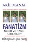 Fanatizm Nedir ve Nasıl Giderilir?