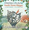 Dikenli Olmak & Kendini Sevme Hikayesi
