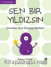 Sen Bir Yıldızsın <br /> Çocuklar İçin Özsaygı Rehberi