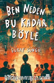Ben Neden Bu Kadar Böyle