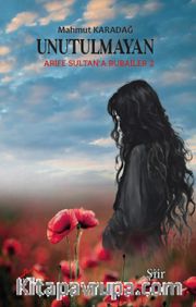 Unutulmayan <br /> Arife Sultan’a Rubailer 2