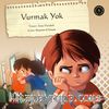 Vurmak Yok