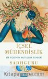 İçsel Mühendislik & Bir Yoginin Mutluluk Rehberi