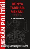 Mekan Politiği Dünya Tarihsel Mekanı & Antik Çağ