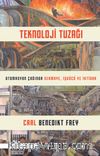 Teknoloji Tuzağı & Otomasyon Çağında Sermaye, İşgücü ve İktidar