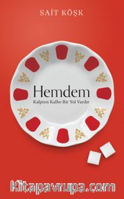 Hemdem <br /> Kalpten kalbe Bir Yol Vardır
