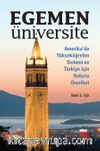 Egemen Üniversite & Amerika’da Yükseköğretim Sistemi ve Türkiye için Reform Önerileri