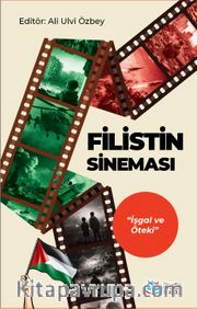 Filistin Sineması <br /> İşgal ve Öteki
