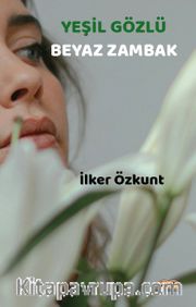 Yeşil Gözlü Beyaz Zambak