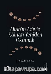 Allah’ın Adıyla Kainatı Yeniden Okumak