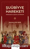 Şuubiyye Hareketi & Kökenleri, Oluşumu ve Fikirleri